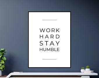 Work Hard Stay Humble Quote: Minimalist Wall Art (Digital Download)