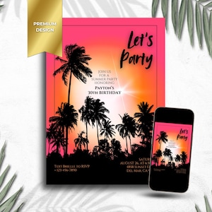Könnte beinhalten: Eine Party-Einladung mit einem lebendigen Sonnenuntergangsdesign mit Palmen und dem Text "Let's Party". Die Einladung enthält Details für eine Sommerparty zu Ehren von Paytons 30. Geburtstag. Ein passender Telefonbildschirm zeigt das gleiche Design.