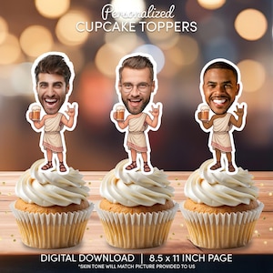 May include: Three cupcakes topped with personalized cartoon figures holding beer mugs. The figures are dressed in toga-like outfits. The text "Personalized CUPCAKE TOPPERS" is at the top. The text "DIGITAL DOWNLOAD | 8.5 x 11 INCH PAGE" is at the bottom.