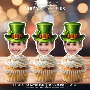 May include: Three cupcakes with white frosting, each topped with a personalized image of a child wearing a green leprechaun hat with a shamrock. The text "Personalized CUPCAKE TOPPERS" is at the top. The bottom text reads "DIGITAL DOWNLOAD | 21.6 x 27.9 CM PAGE".