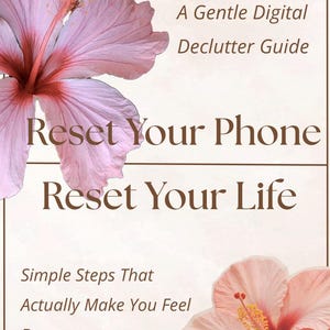 Digital Declutter Guide | Phone Reset Checklist, Organize Apps Photos (Digital Download)