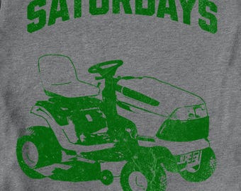 Saturday Mowing, Lawn Mower, Dad Shirts, Funny Outdoors Shirts, Funny Mens TShirts, Mowing The Lawn Shirts, Lawn Mower, Funny Outdoors Shirt