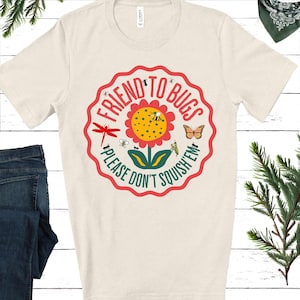 Friend To Bugs Tee, Daisy Flower T-shirt, Praying Mantis, Lady Bug, Gardening Tee, Cute Tee, Nature