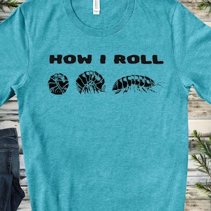 Rolypoly Tshirt, Isopod Shirt, Roly Poly Meme Shirt, Insect Bug Shirt