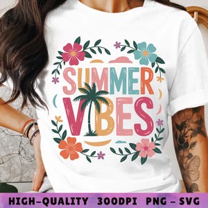 Summer Vibes PNG, Summer Vibes SVG, Sunshine Png, Trendy Summer, Summer Vibes, Spring Break, Retro Floral Summer Sublimation Design