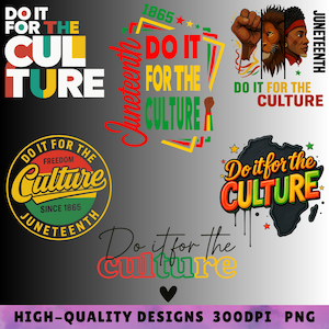 "Juneteenth PNG Bundle - 6 ""Tu es für die Kultur png"" Designs, Afroamerikaner png, Juneteenth 1865 png, Schwarze Geschichte png, Free-ish PNG."