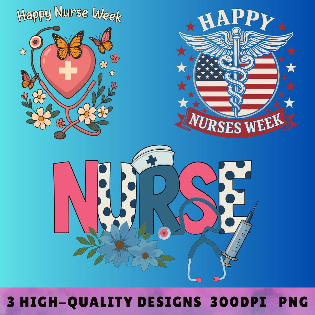 Nurse Week PNG Bundle – 3 Happy Nurses Week Sublimation Designs, Cute ...