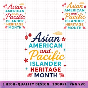 Könnte beinhalten: Grafikdesign für den Asian American and Pacific Islander Heritage Month. Das Design zeigt den Text "Asian American and Pacific Islander Heritage Month" in verschiedenen Farben und Schriftarten, zusammen mit dekorativen Elementen wie Laternen, Blumen und Fächern.