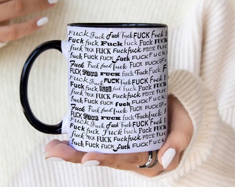 F*ck Mug--For When You Just Have To Say "F*CK!"  11 oz White Mug With Coloured Handle