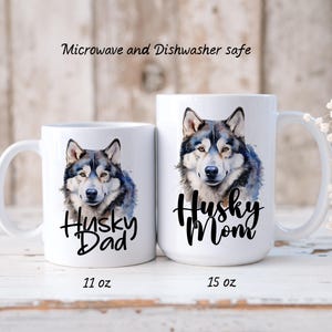 Siberian Husky Coffee Mug--Husky Mom or Dad 11oz & 15oz White Ceramic Coffee Mug