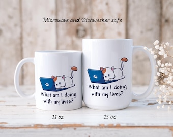 Kitty Angst--What Am I Doing With My Lives?  White Ceramic Coffee, Tea or Cocoa Mug--11 oz or 15 oz, Funny Cat Mug