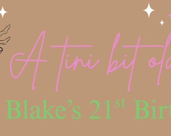 A tini bit older Birthday Banner TEMPLATE