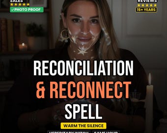 Reconciliation Spell | Heal Communication, Restore Trust & Emotional Reconnection | Same Day Witchcraft Ritual Report