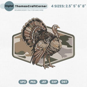 May include: An embroidered turkey design with a detailed feather fan, set within a camouflage-patterned hexagon. The design is labeled "ThomasCraftCorner" and is available in 4 sizes: 2.5", 5", 6", and 8". The image also includes file type indicators.