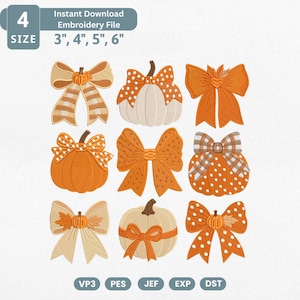 May include: An embroidery design set featuring pumpkins and bows in orange, white, and tan. The text reads: 4 SIZE, Instant Download Embroidery File, 3", 4", 5", 6", VP3, PES, JEF, EXP, DST. The designs include various patterns like polka dots and plaid.