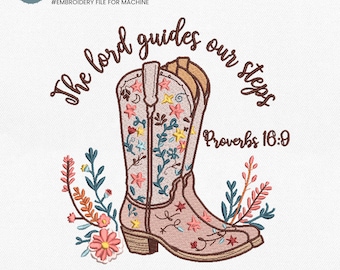 Western Christian Embroidery Design, The Lord Guides Our Steps Embroidery File, Cowgirl Boots Pes File, Floral Bible Verse Embroidery File