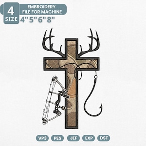 May include: An embroidery design featuring a cross with deer antlers, a bow, and a fishing hook. The cross has a camouflage pattern. The design is available in 4 sizes: 4", 5", 6", and 8". The text "EMBROIDERY FILE FOR MACHINE" is at the top.