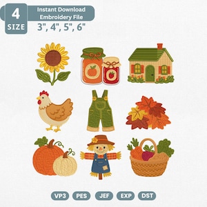 May include: An embroidery design set featuring a sunflower, two jars, a house, a chicken, green overalls, autumn leaves, two pumpkins, a scarecrow, and a basket of vegetables. Text includes 4 SIZE and 3", 4", 5", 6" with file formats VP3, PES, JEF, EXP, DST.