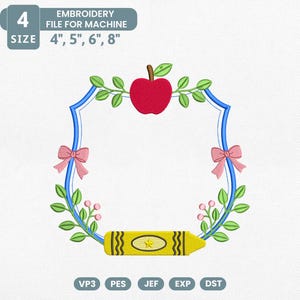 May include: An embroidery file design with a blue frame, red apple, green leaves, and pink bows. A yellow crayon is at the bottom. The text reads "EMBROIDERY FILE FOR MACHINE" and size options: 4", 5", 6", 8".