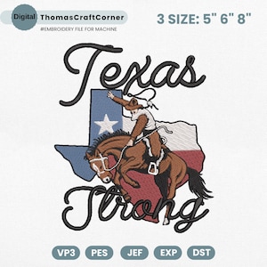 Texas Strong Embroidery Design, Western Cowboy Rodeo Embroidery File, Southern Pride Texas Flag Embroidery File, Texas Support Pes File