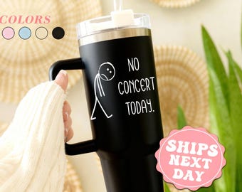Funny Music Tumbler, "No Concert Today" Gift for Music Lovers