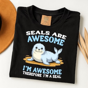 Seals are awesome Funny Seal Sea Lion Seal Lover Seal Animal PNG