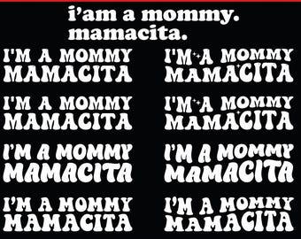 I'm a Mommy Mamacita – 9 Font Styles | PNG Digital Download – Cricut & Silhouette Projects