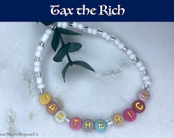 Tax the Rich Beaded Friendship Bracelet: Social Justice Jewelry