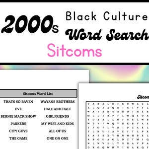May include: A word search puzzle with the text "2000s Black Culture Word Search Sitcoms." The puzzle includes a word list with sitcom titles like "That's So Raven" and "Wayans Brothers." The word search grid is also visible.