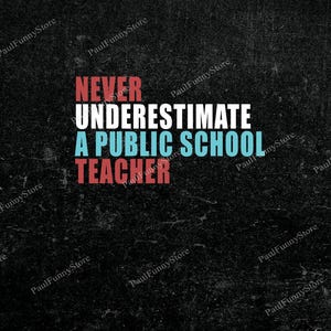 Never Underestimate A Public School Teacher Kamala Harris Png, Harris Walz Png, Tim Walz DNC Quote Png, Educator Png