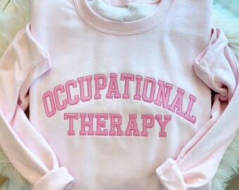 Embroidered Occupational Therapy Sweatshirt, Occupational Therapist Gift, OT Teacher Appreciation, Special Education Shirt, Autism Awareness