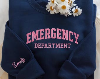 Embroidered Emergency Department Sweatshirt, ER ED Nurse Life, Emergency Room Doctor, Nursing School Grad, Nurse Week Appreciation