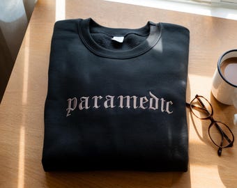Embroidered Paramedic Sweatshirt, First Responder Gift