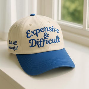 Expensive & Difficult Trucker Hat, two-tone baseball unstructured hat, Trendy Trucker hat, Funny Women Trucker Cap, Sarcastic Wife Cap