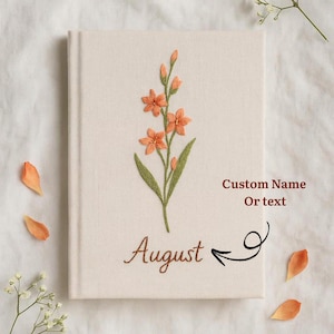 Custom Hand Embroidered Birth Month Flower Notebook, Personalized Floral Journal, A5 A6 Birth Month Flower Notebook with Hand Embroidery