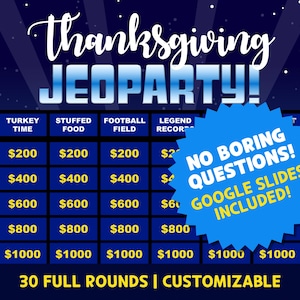 Puede incluir: Un tablero de juego digital de Jeopardy de Acción de Gracias con categorías como Tiempo de pavo y Comida rellena. El juego incluye 30 rondas y es personalizable. El texto "No Boring Questions! Google Slides Included!" también es visible.