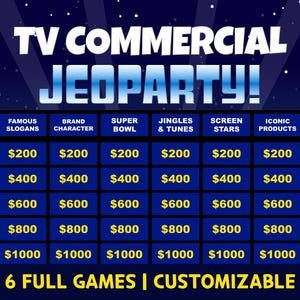 May include: A blue game board with the text "TV COMMERCIAL JEOPARDY!" and categories like "Famous Slogans" and "Iconic Products." Each category has dollar amounts from $200 to $1000. The bottom reads "6 FULL GAMES | CUSTOMIZABLE."