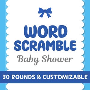 May include: A blue and white baby shower game card with the words "WORD SCRAMBLE" in bold blue letters. Below, the text "Baby Shower" is in gray. The card also states "30 ROUNDS & CUSTOMIZABLE". A blue bow is at the top.