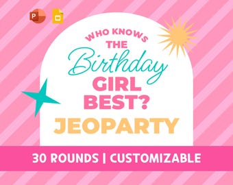 Editable Birthday Jeopardy Game - Who Knows the Bday Girl Best - Fun Trivia for group, women, tweens - PowerPoint template & Google Slides