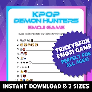 May include: A printable KPOP Demon Hunters Emoji Game with a blue and pink border. The game includes emoji clues to guess the KPOP Demon Hunters theme. The text "Tricky & Fun Emoji Game" is on a purple starburst. The bottom text says "Instant Download & 2 Sizes."