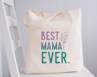 Best Mama Ever, Mother's Day Tote, Best Mom Tote, World's Best Mom Gift, Gift Tote Bag, Mom's Day Gift, Yaya Gift, Best Grandma Tote