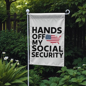 Hands Off My Social Security Garden Flag: Political Protest Banner