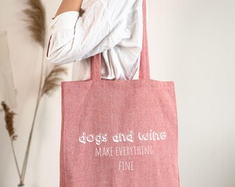 Dogs And Wine Make Everything Fine  Bag |  Recycled Cotton Shopping Bag | Retro Aesthetic | Gift for Best Friend | God Wine Lover | Cute Bag
