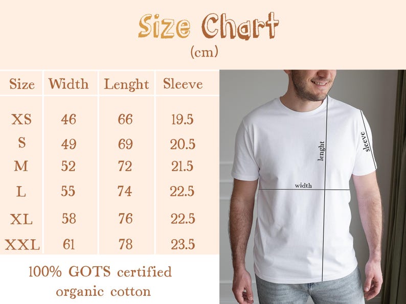 May include: White t-shirt with a size chart in centimeters. The chart shows measurements for width, length, and sleeve length. The text "100% GOTS certified organic cotton" is at the bottom.