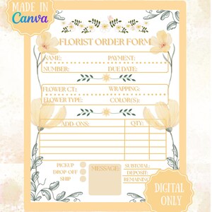 May include: A floral order form with a soft yellow and white color scheme. The form includes fields for customer name, flower type, and payment details. Decorative floral elements and the text "DIGITAL ONLY" are also present.