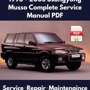 1993 - 2005 Ssangyong Musso Complete Service Manual PDF – Detailed Repair & Maintenance Guide