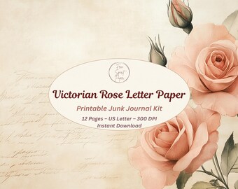 Victorian Rose Letter Paper - Junk Journal Pages US Letter Size - Vintage Floral Digital Paper with Script, Printable Kit 300 DPI