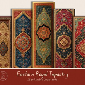 May include: A collection of 16 printable bookmarks with Eastern Royal Tapestry designs. The bookmarks display detailed patterns in gold, red, blue, and green. The text "Eastern Royal Tapestry" and "16 printable bookmarks" are visible.
