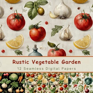 May include: Digital paper set featuring a rustic vegetable garden theme. The design includes illustrations of tomatoes, garlic, lemons, and herbs. The text "Rustic Vegetable Garden" and "12 Seamless Digital Papers" is displayed.