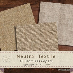 Könnte beinhalten: Drei quadratische Textilien in neutralen Farbtönen mit unterschiedlichen Webstrukturen liegen auf einer dunklen Holzoberfläche. Ein Banner unten zeigt "Neutral Textile" und "15 Seamless Papers". Die digitalen Papiere sind 30,48 cm x 30,48 cm groß.